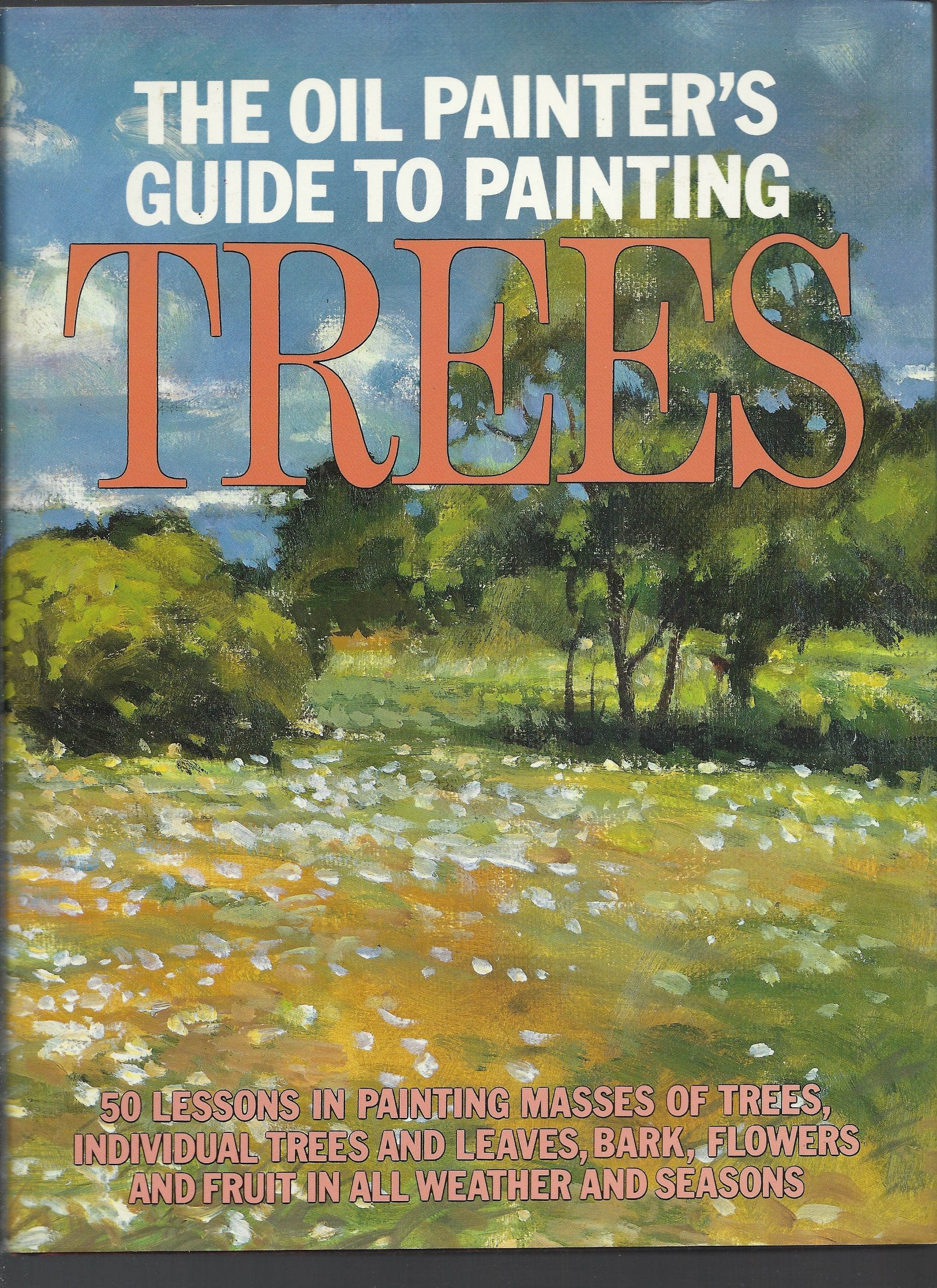 The Oil Painter's Guide to Painting Trees,New