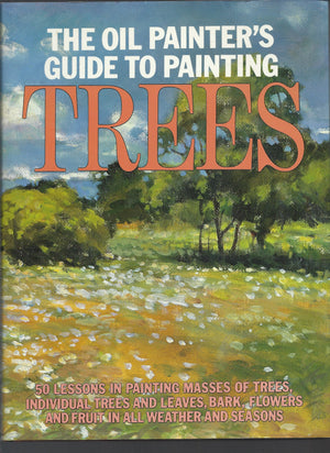 The Oil Painter's Guide to Painting Trees,New