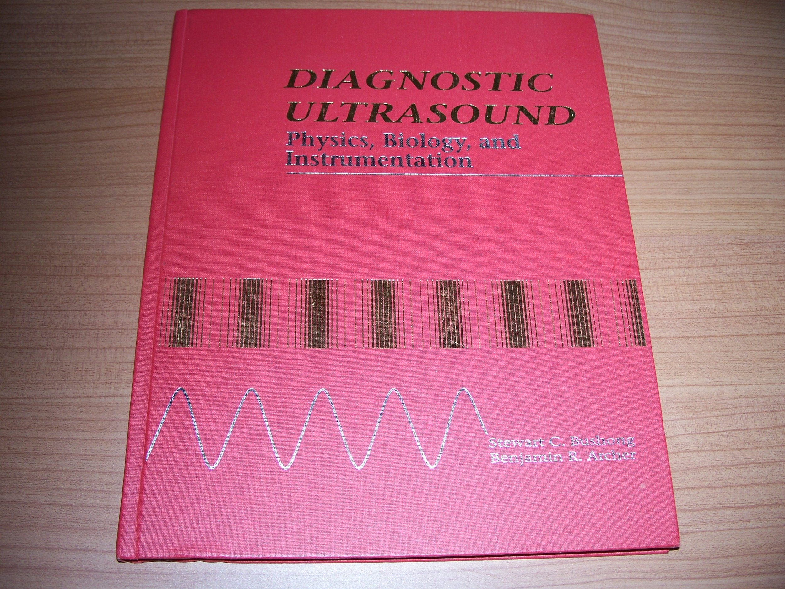 Diagnostic Ultrasound: Physics, Biology, and Instrumentation,Used