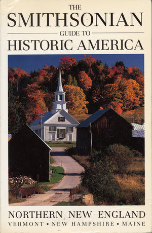 The Smithsonian Guide to Historic America: Northern New England,Used