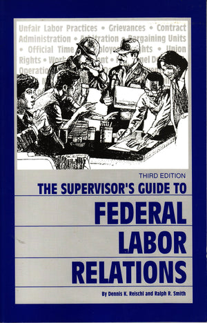 Supervisor's Guide to Federal Labor Relations,Used