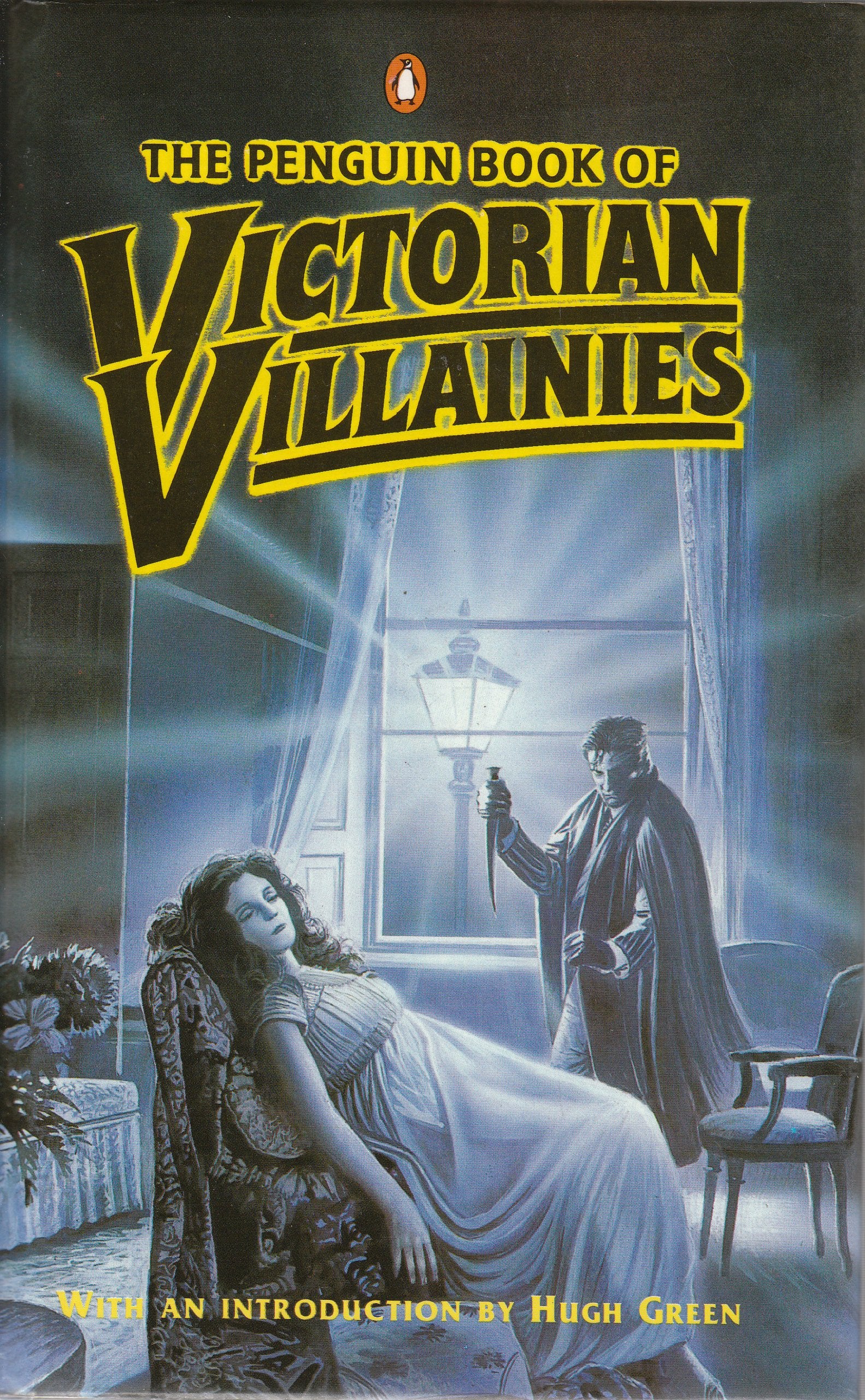 The Penguin Book Of Victorian Villainies,New