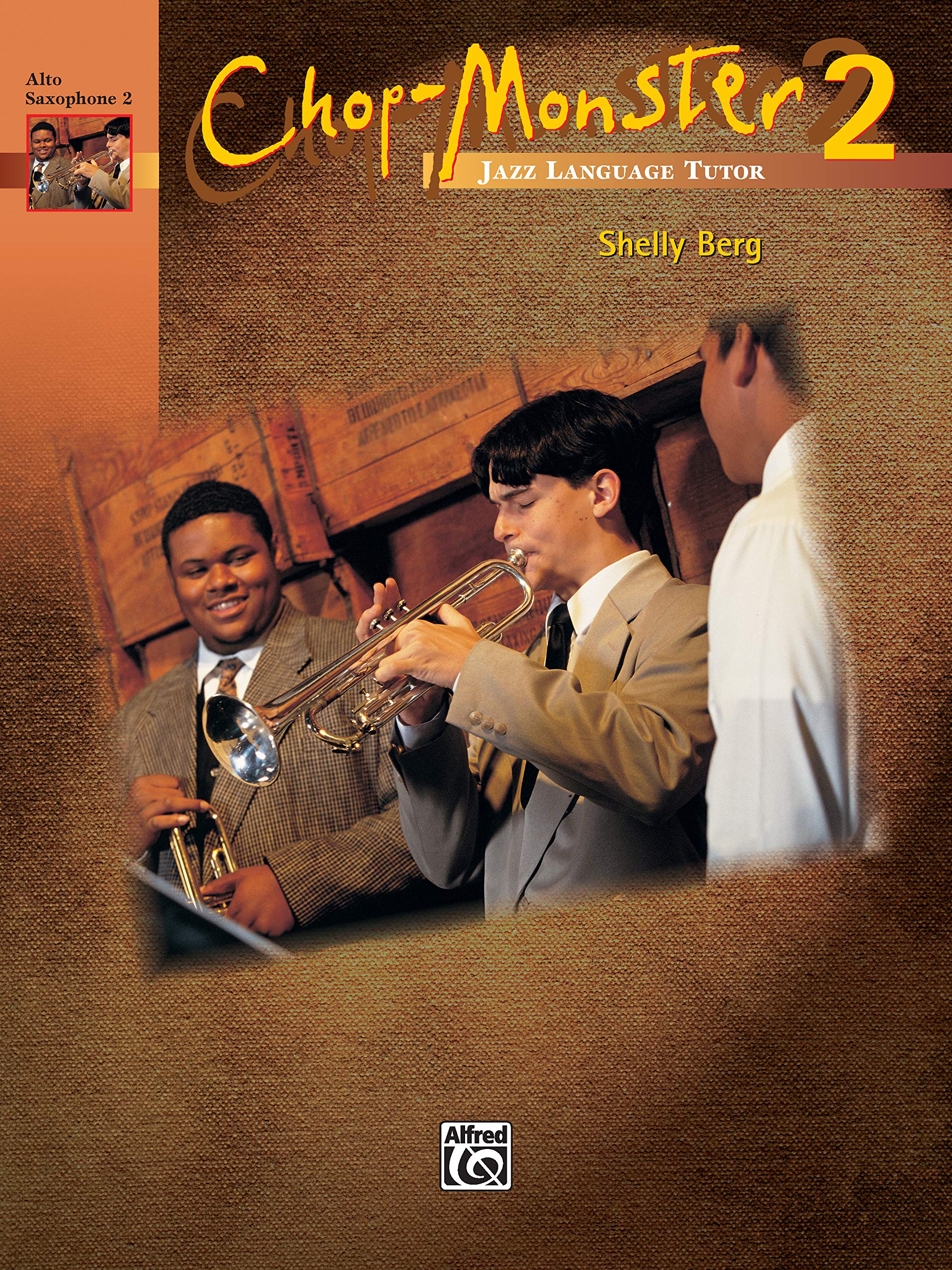 Chopmonster, Book 2: Alto Saxophone 2