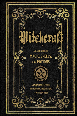 Witchcraft: A Handbook of Magic Spells and Potions (Volume 1) (Mystical Handbook, 1),New