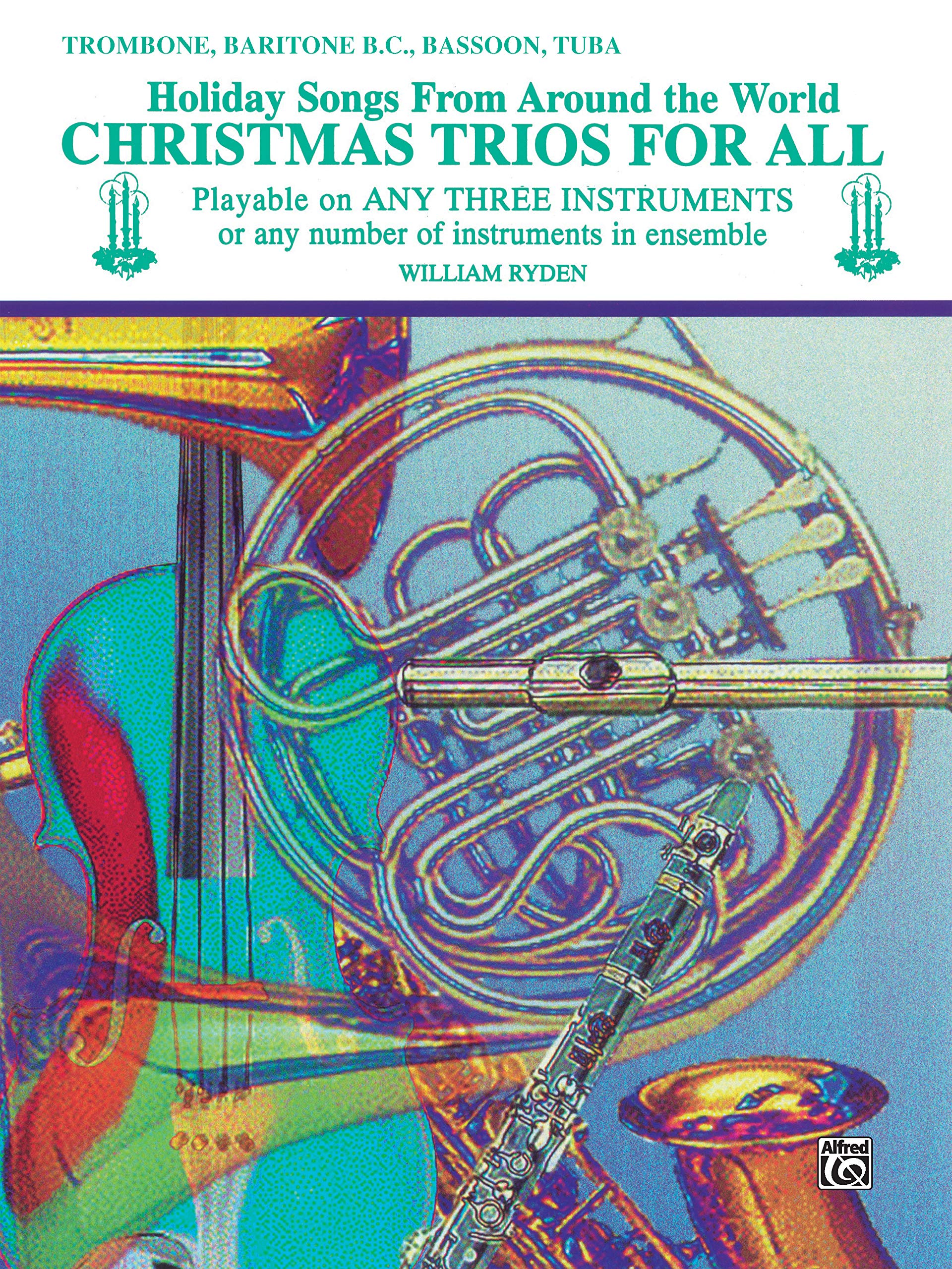 Christmas Trios for All (Holiday Songs from Around the World): Trombone, Baritone B.C., Bassoon, Tuba (For All Series),Used
