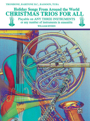 Christmas Trios for All (Holiday Songs from Around the World): Trombone, Baritone B.C., Bassoon, Tuba (For All Series),Used
