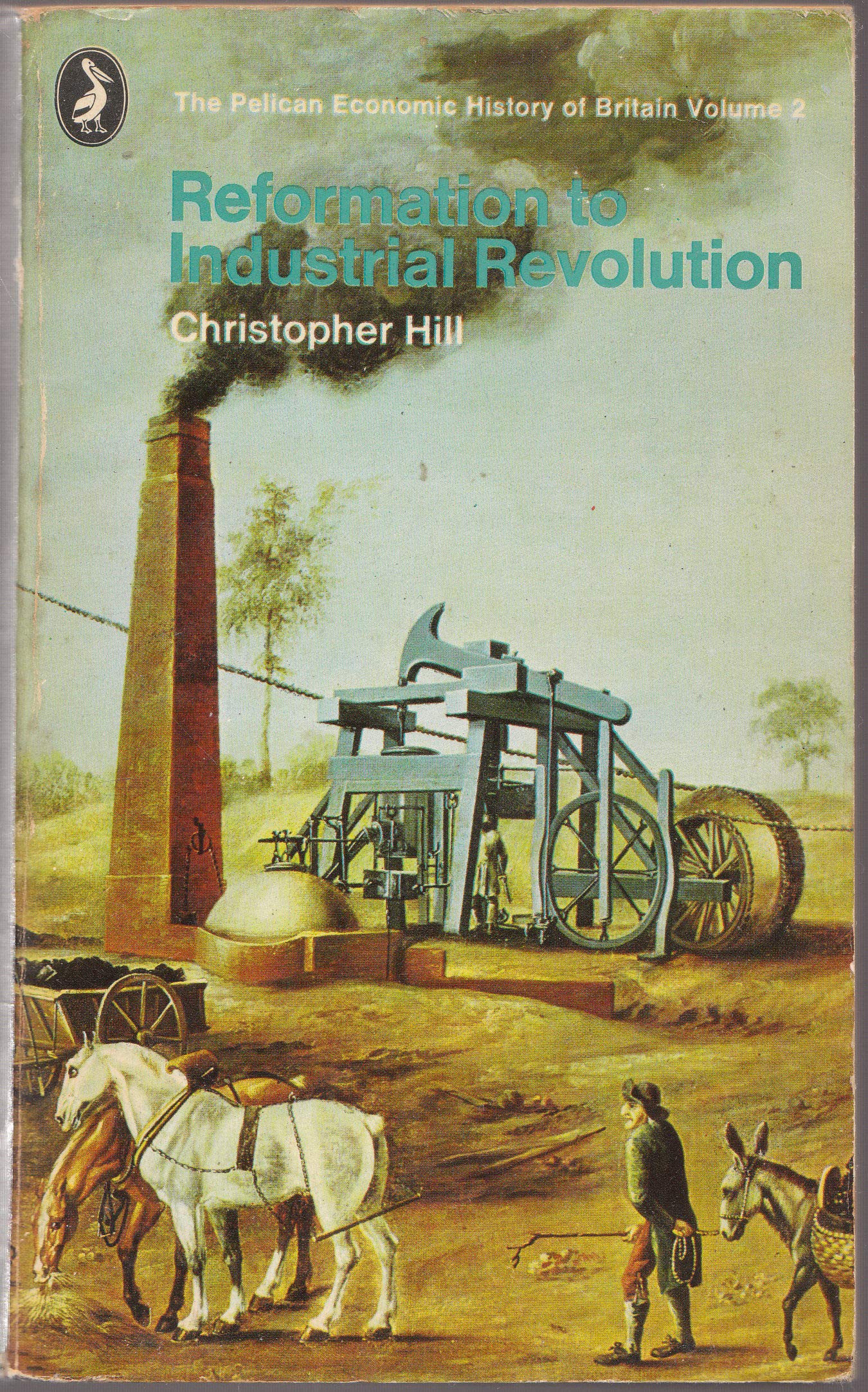 The Reformation to Industrial Revolution: 15301780; Volume 2 (Economic Hist of Britain),Used