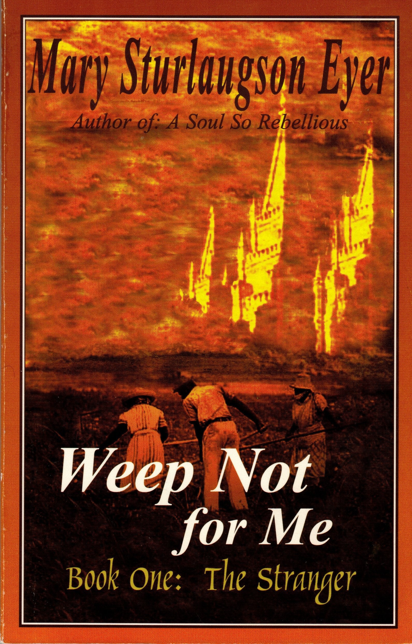 Weep Not For Me (Book One : The Stranger),Used