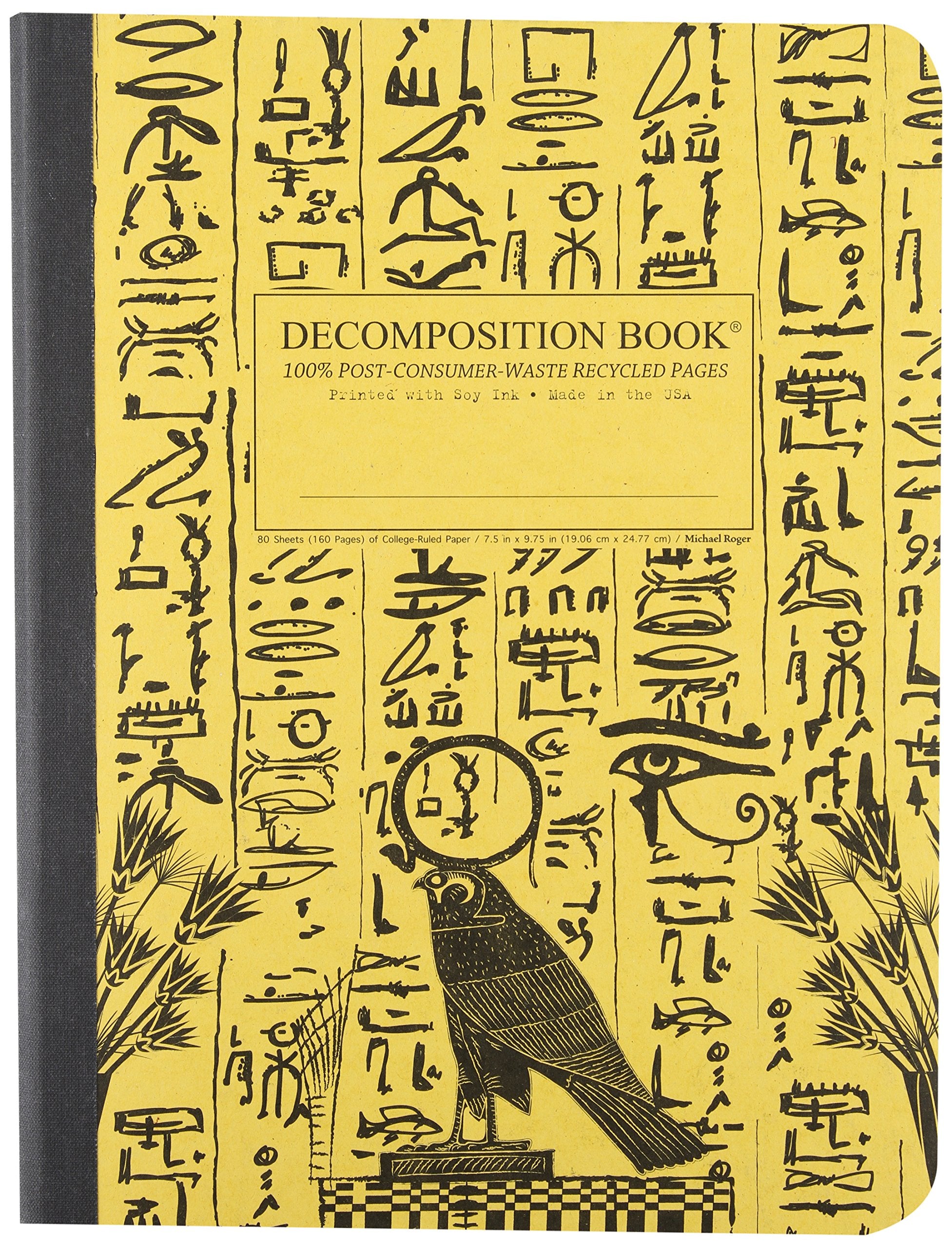 Hieroglyphics Decomposition Book: Collegeruled Composition Notebook With 100% Postconsumerwaste Recycled Pages,Used