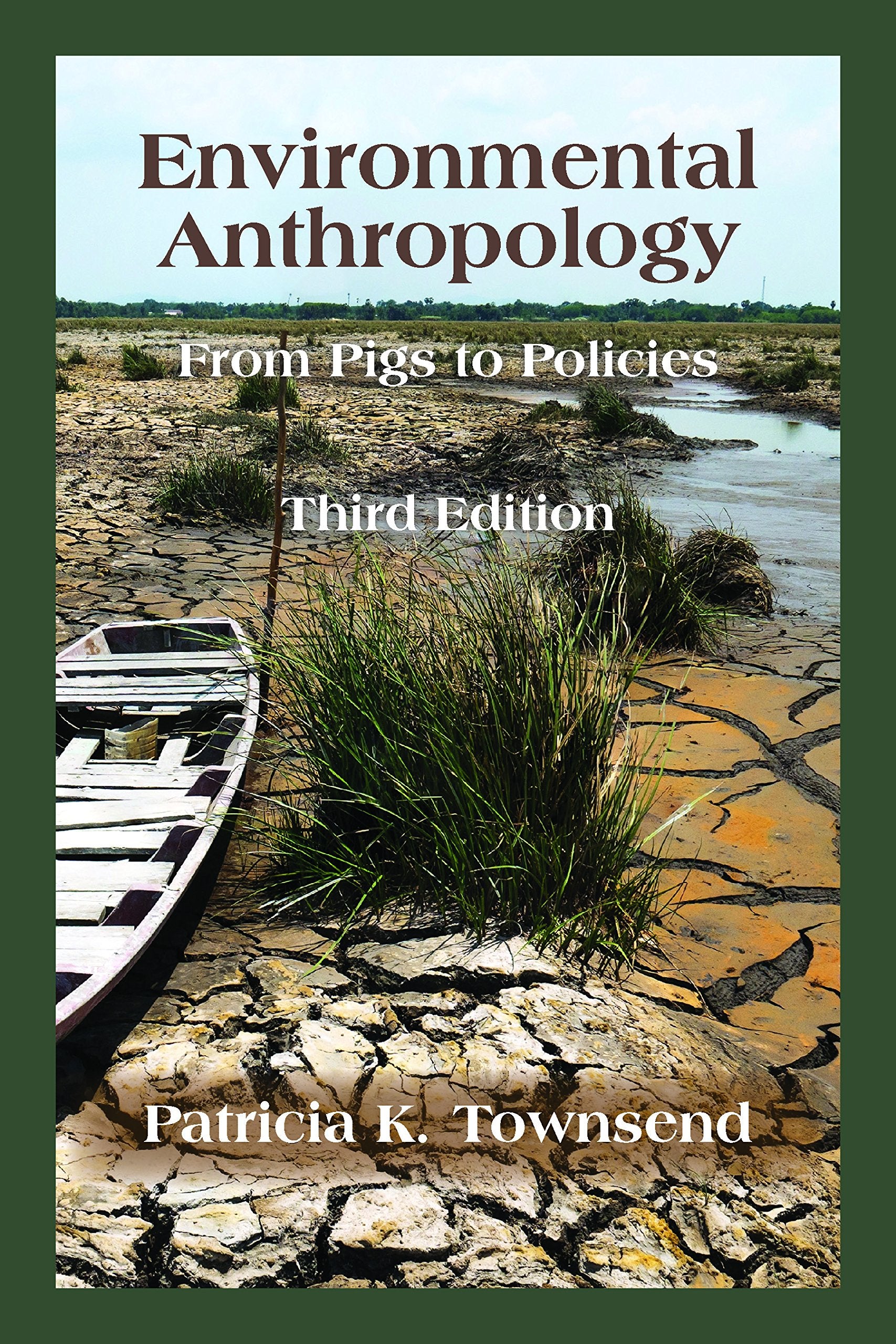 Environmental Anthropology: From Pigs to Policies, Third Edition,Used