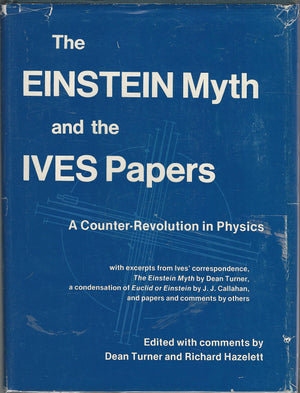 Einstein Myth and the Ives Papers,Used