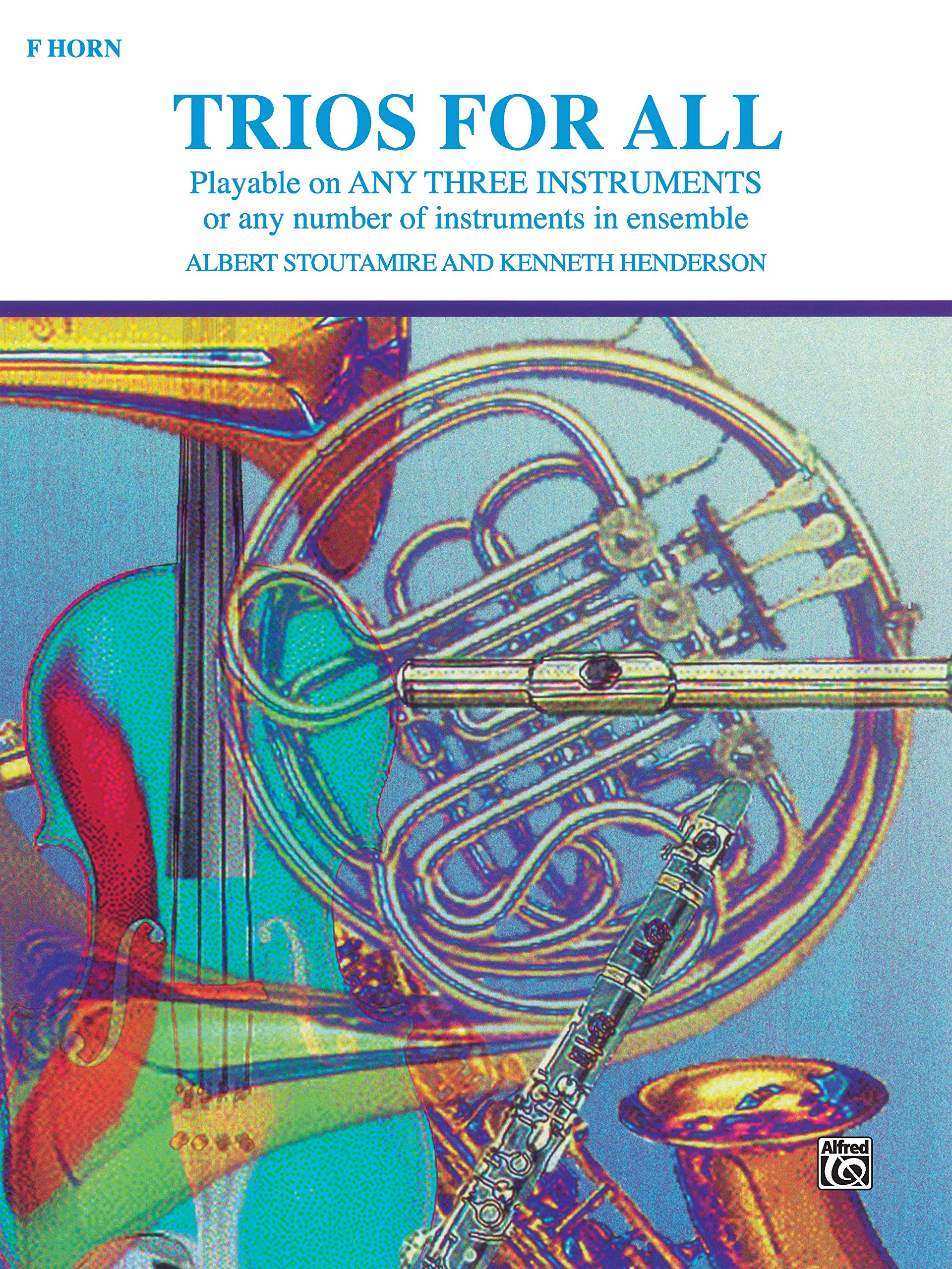 Trios for All: F Horn: Playable on Any Three Instruments or Any Number of Instruments in Ensemble (For All Series),Used