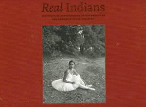 Real Indians: Portraits Of Contemporary Native Americans And America'S Tribal Colleges