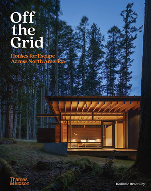 Off The Grid: Houses For Escape Across North America,Used