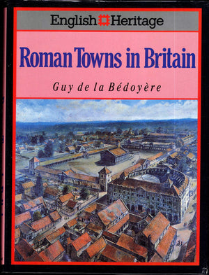 The English Heritage Book of Roman Towns in Britain,New
