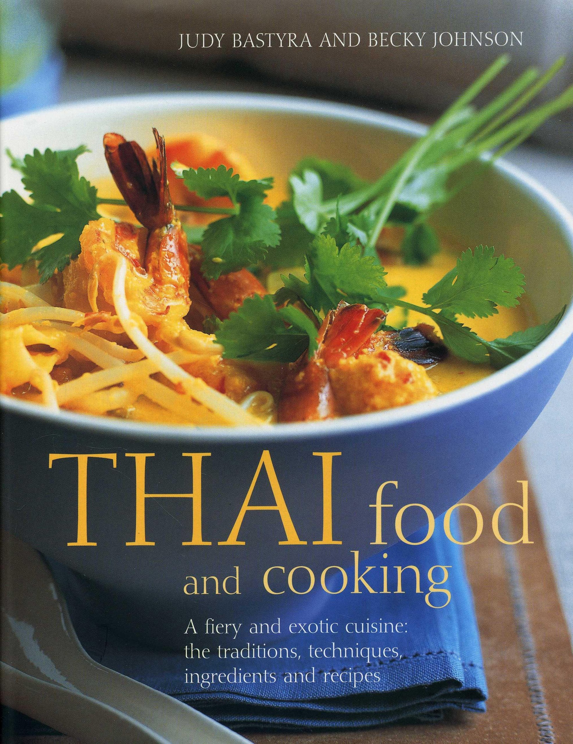 Thai Food and Cooking: A Fiery And Exotic Cuisine: The Traditions, Techniques, Ingredients And Recipes,Used