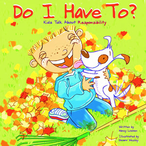 Do I Have To?: Kids Talk About Responsibility,Used