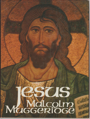 Jesus: The Man Who Lives,New