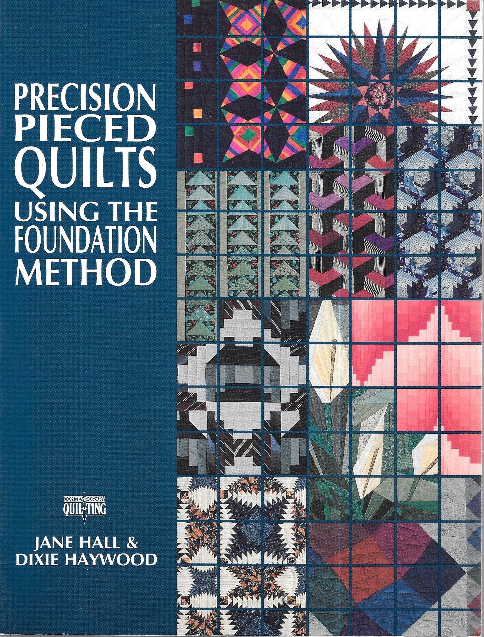 PrecisionPieced Quilts: Using the Foundation Method (Contemporary Quilting),Used