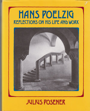Hans Poelzig: Reflections on His Life and Work,Used