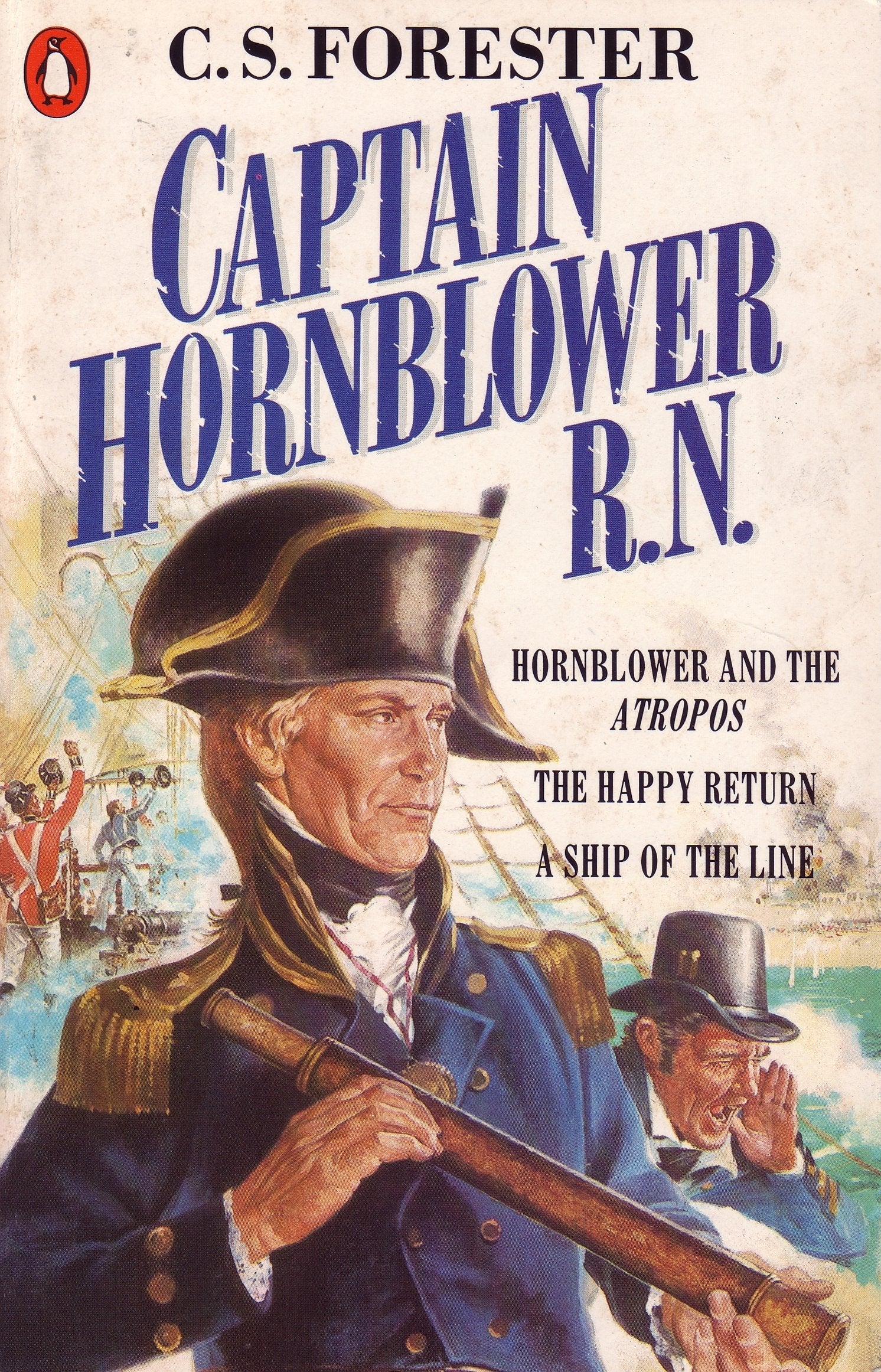Captain Hornblower R. N.: Hornblower and the Atropos / Happy Return / A Ship of the Line,Used