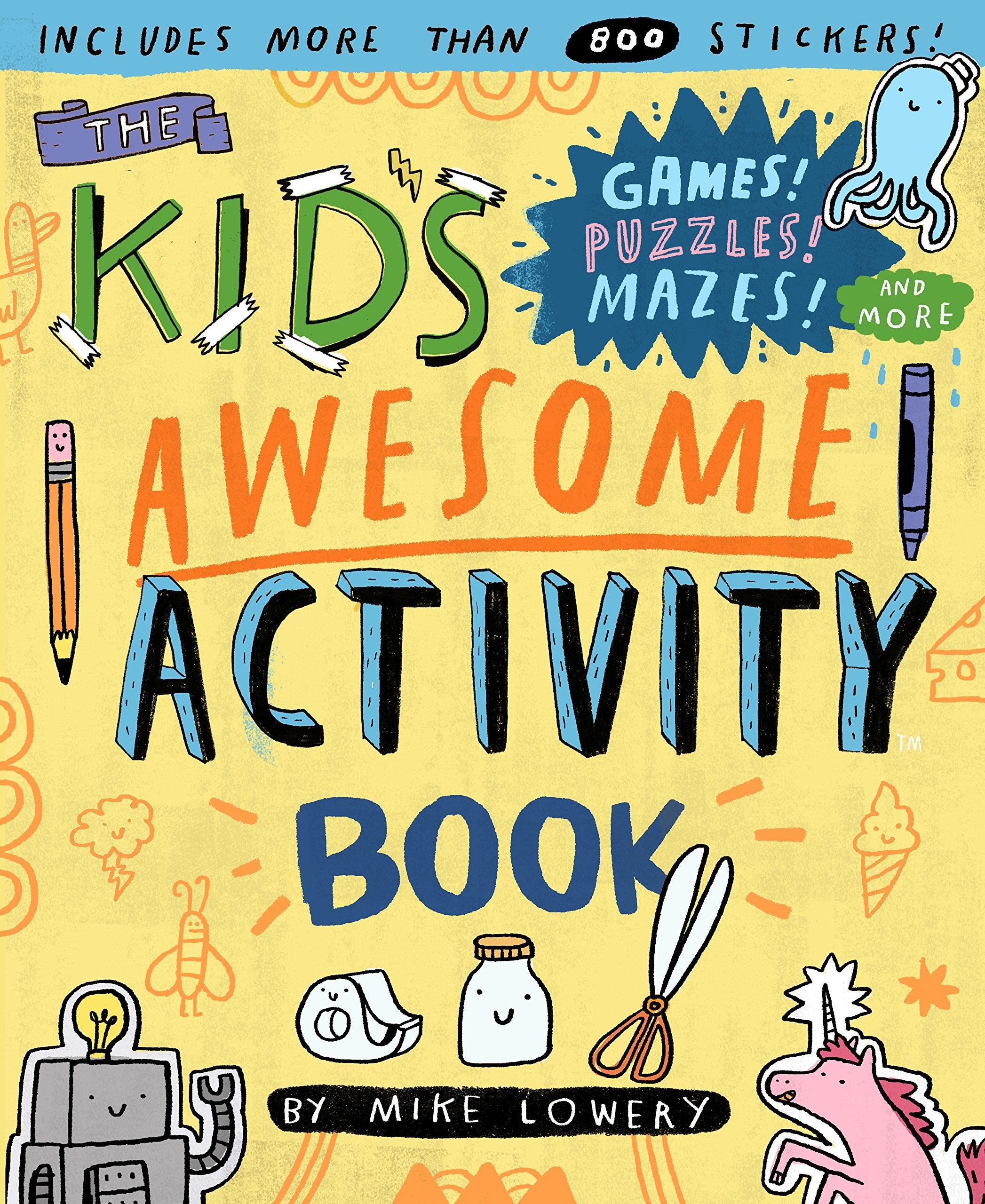 The Kid'S Awesome Activity Book: Games! Puzzles! Mazes! And More!