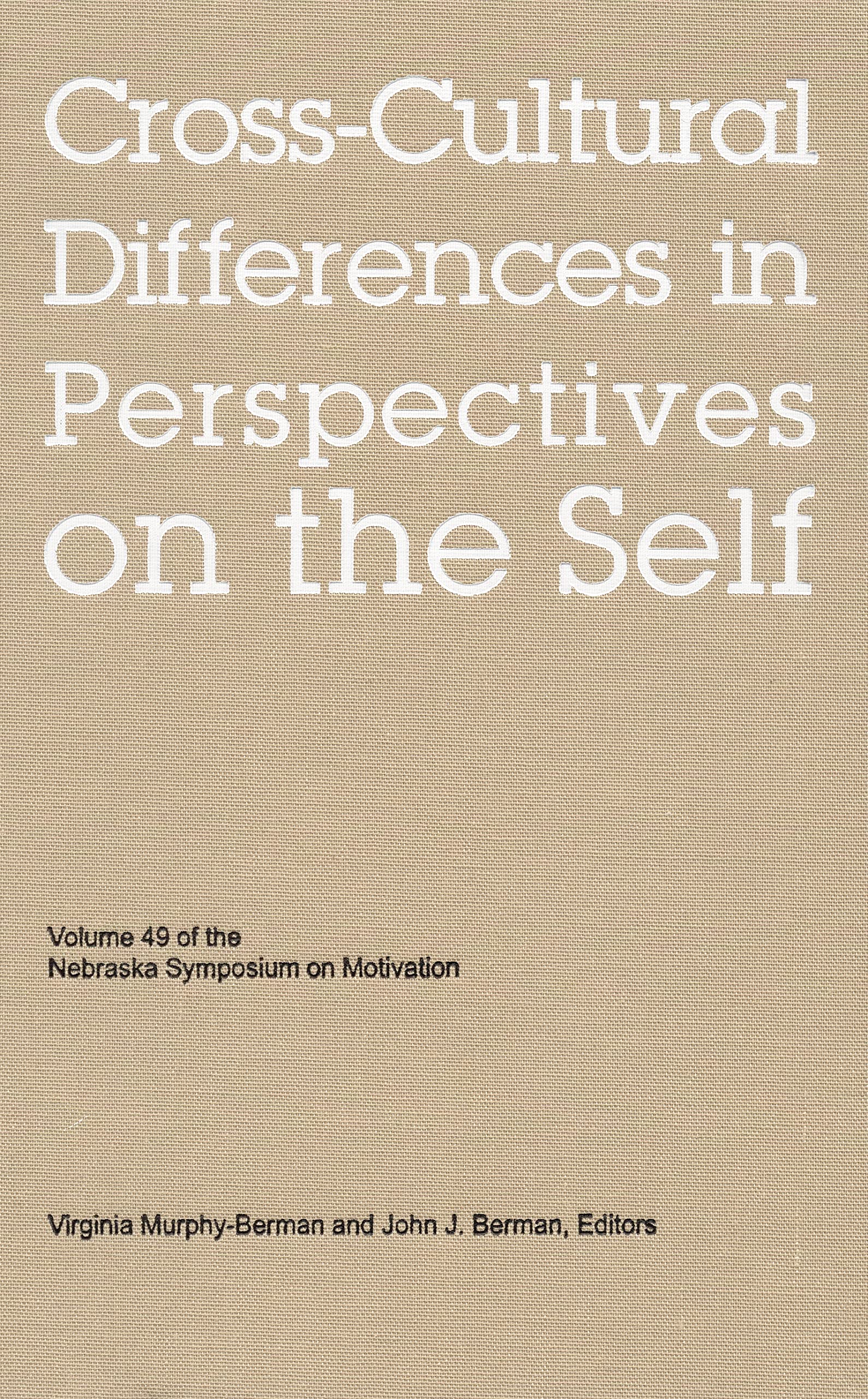 Nebraska Symposium On Motivation, 2002, Volume 49: Crosscultural Differences In Perspectives On The Self,Used