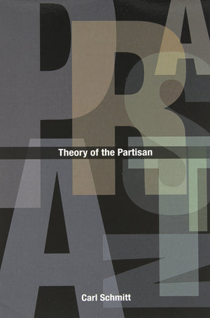 Theory Of The Partisan: Intermediate Commentary On The Concept Of The Political,Used