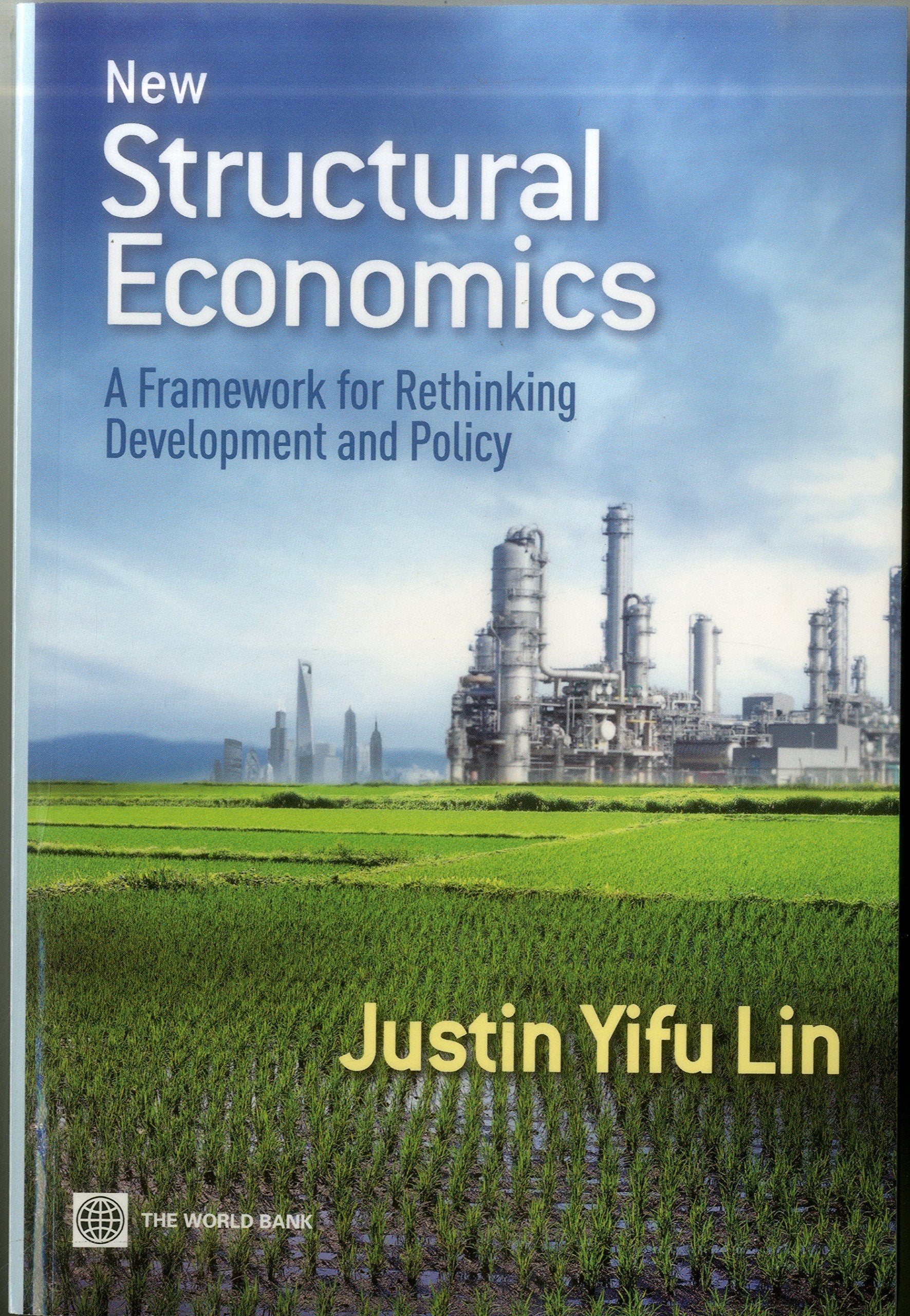 New Structural Economics: A Framework For Rethinking Development And Policy (World Bank Publications),Used