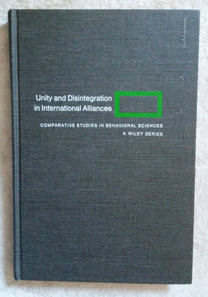Unity And Disintegration In International Alliances: Comparative Studies