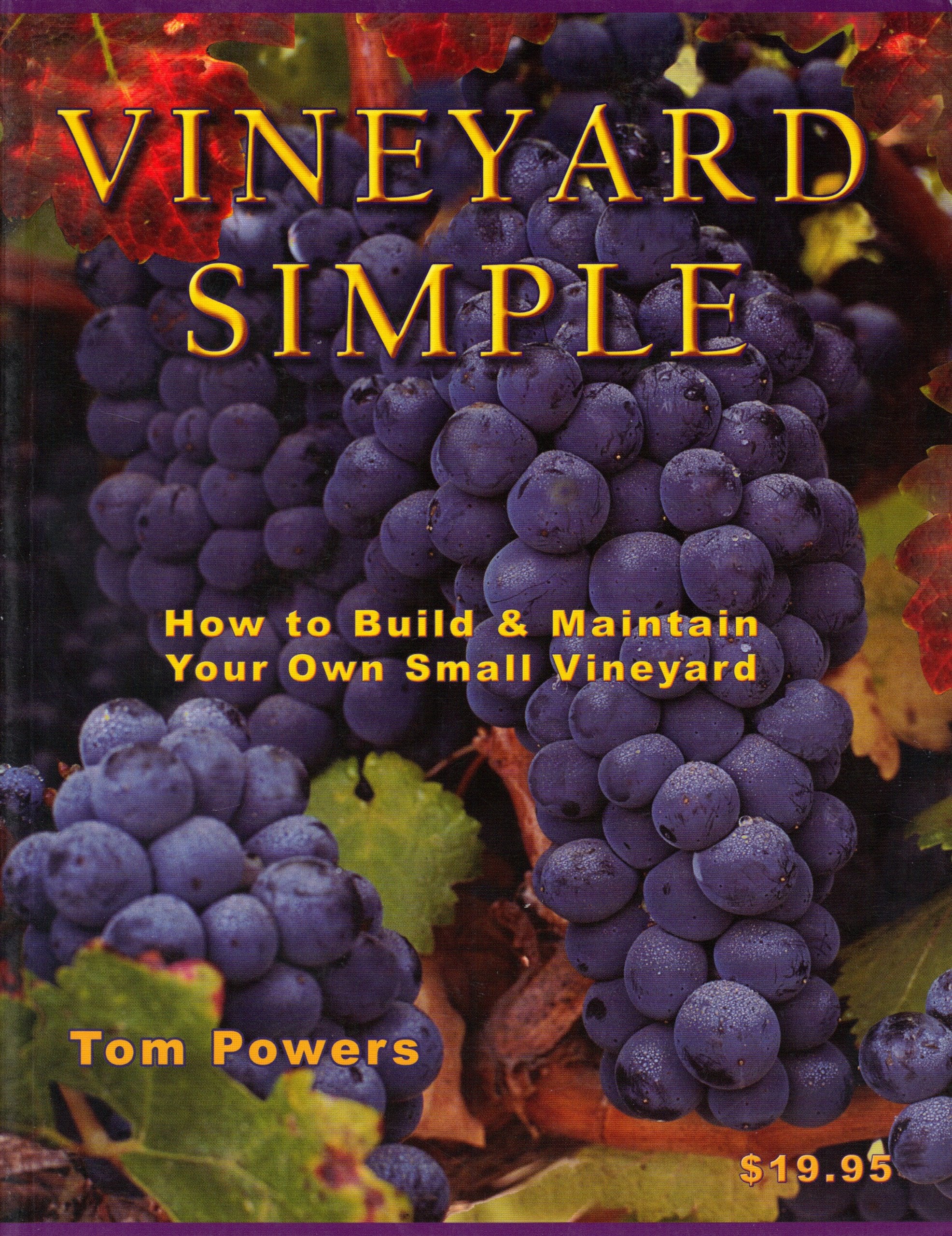 Vineyard Simple: How to Build and Maintain Your Own Vineyard,New