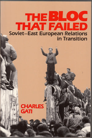 The Bloc That Failed: SovietEast European Relations in Transition (Midland Book),Used