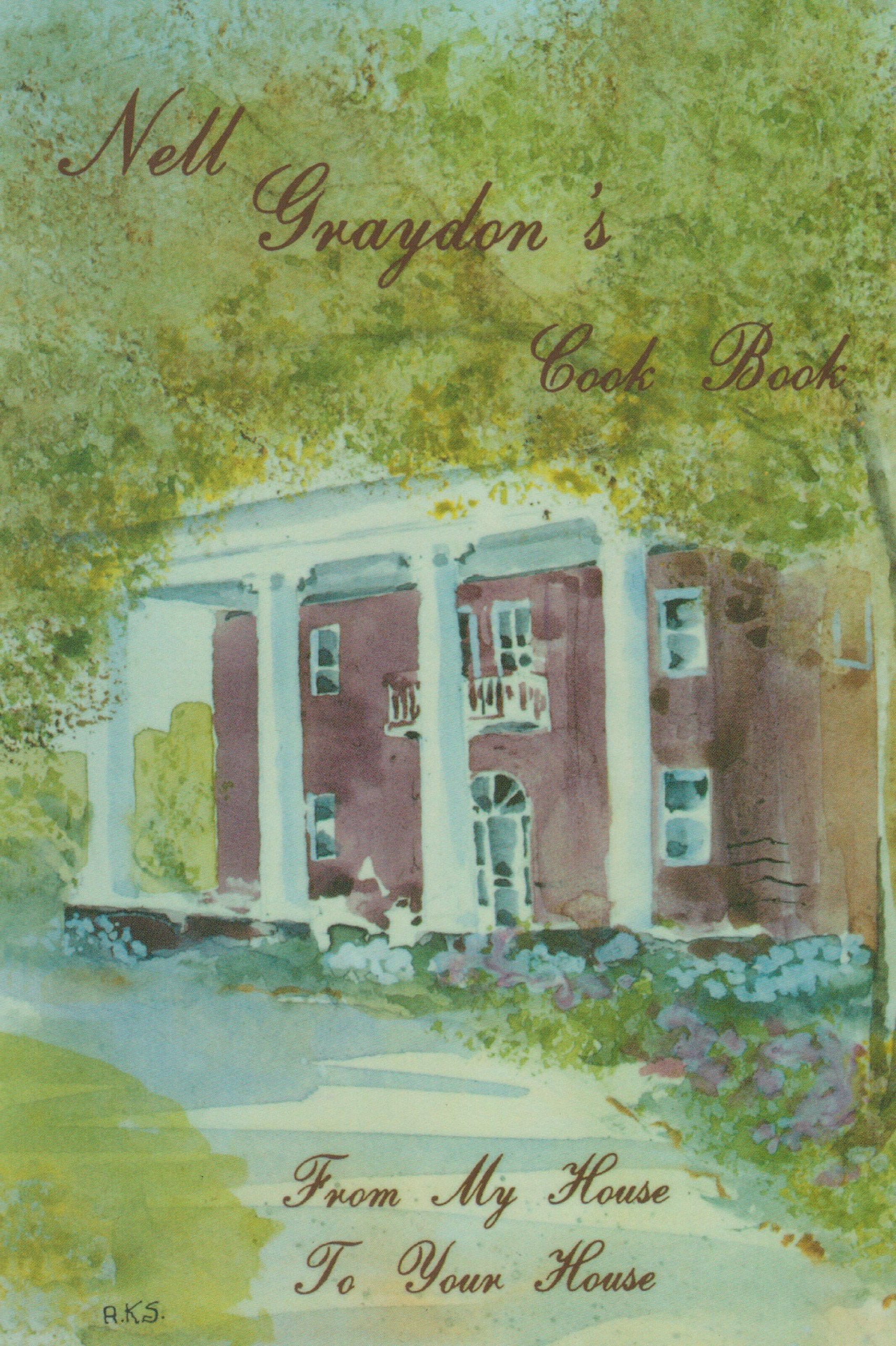 Nell Graydon's Cookbook: From My House to Your House,Used