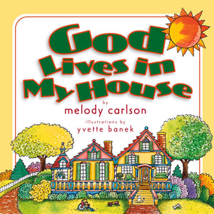 God Lives in My House (God Is Here Series),New