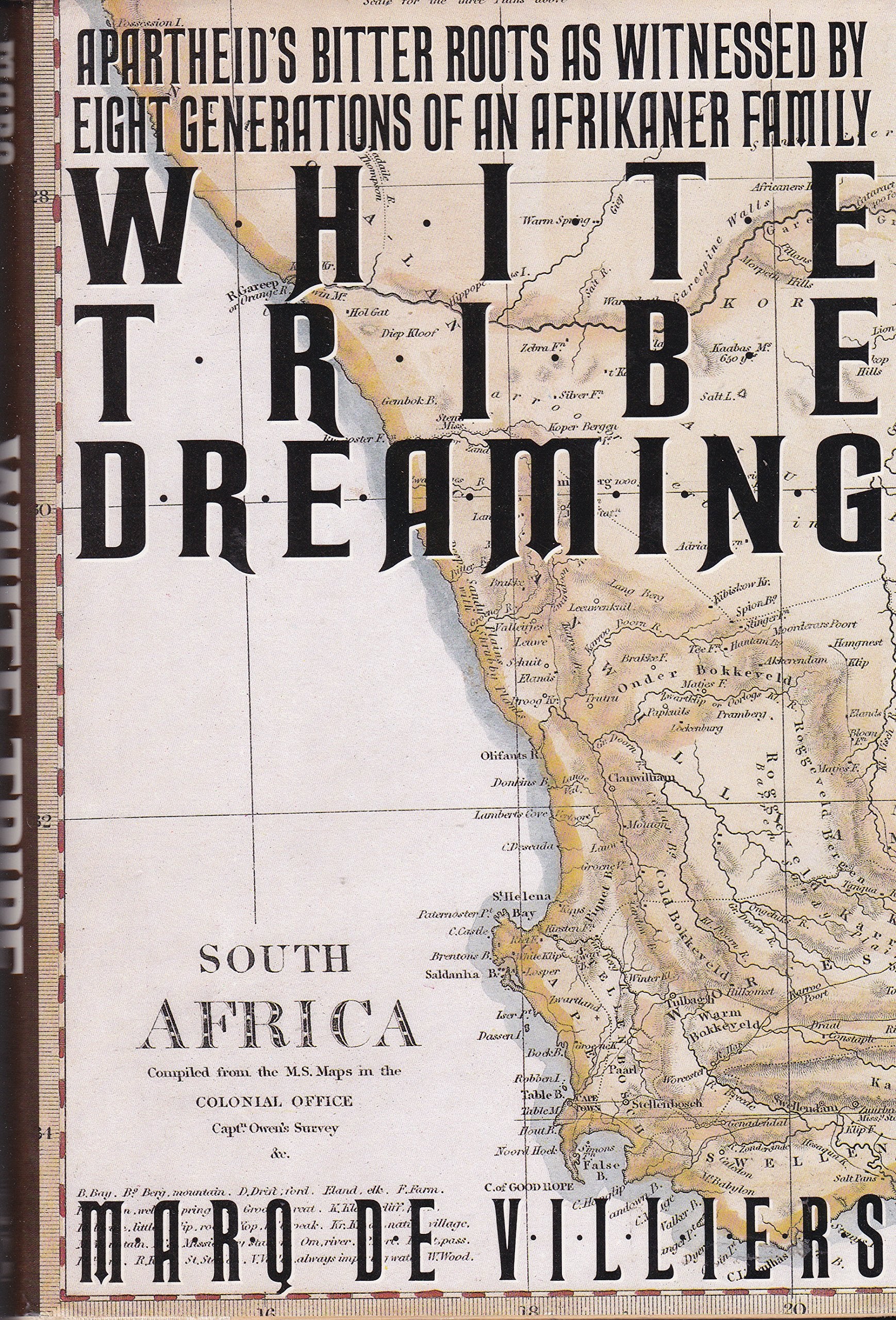 White Tribe Dreaming: Apartheid's Bitter Roots as Witnessed 8 Generations Afrikaner Family,Used