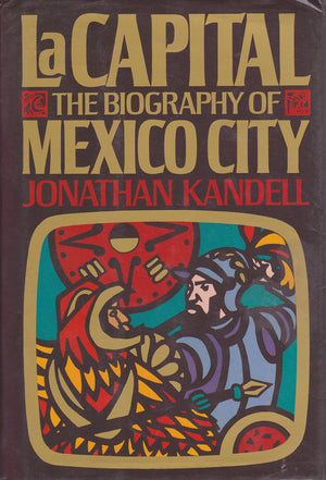 LA Capital: The Biography of Mexico City,Used