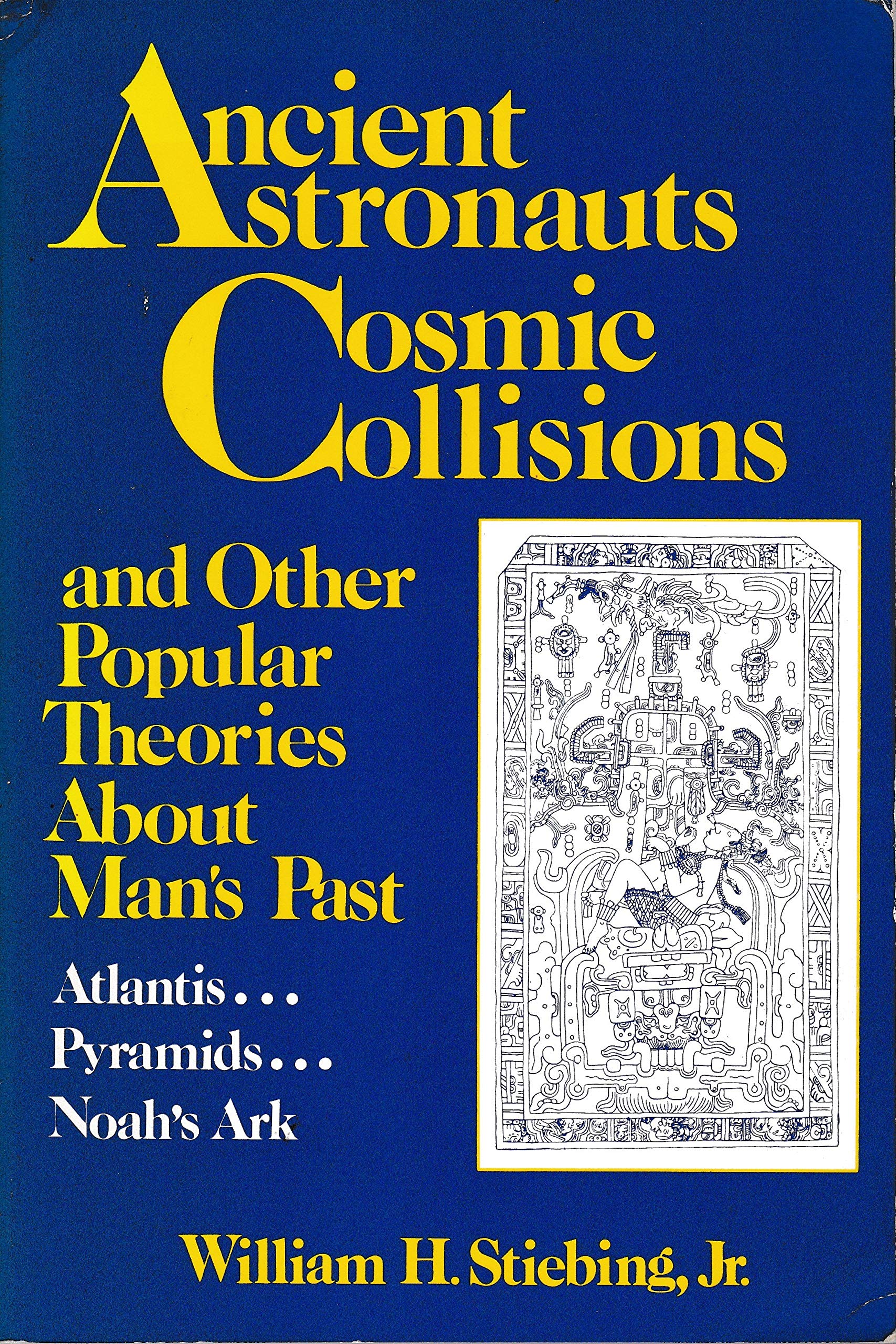 Ancient astronauts, cosmic collisions, and other popular theories about man's past,Used