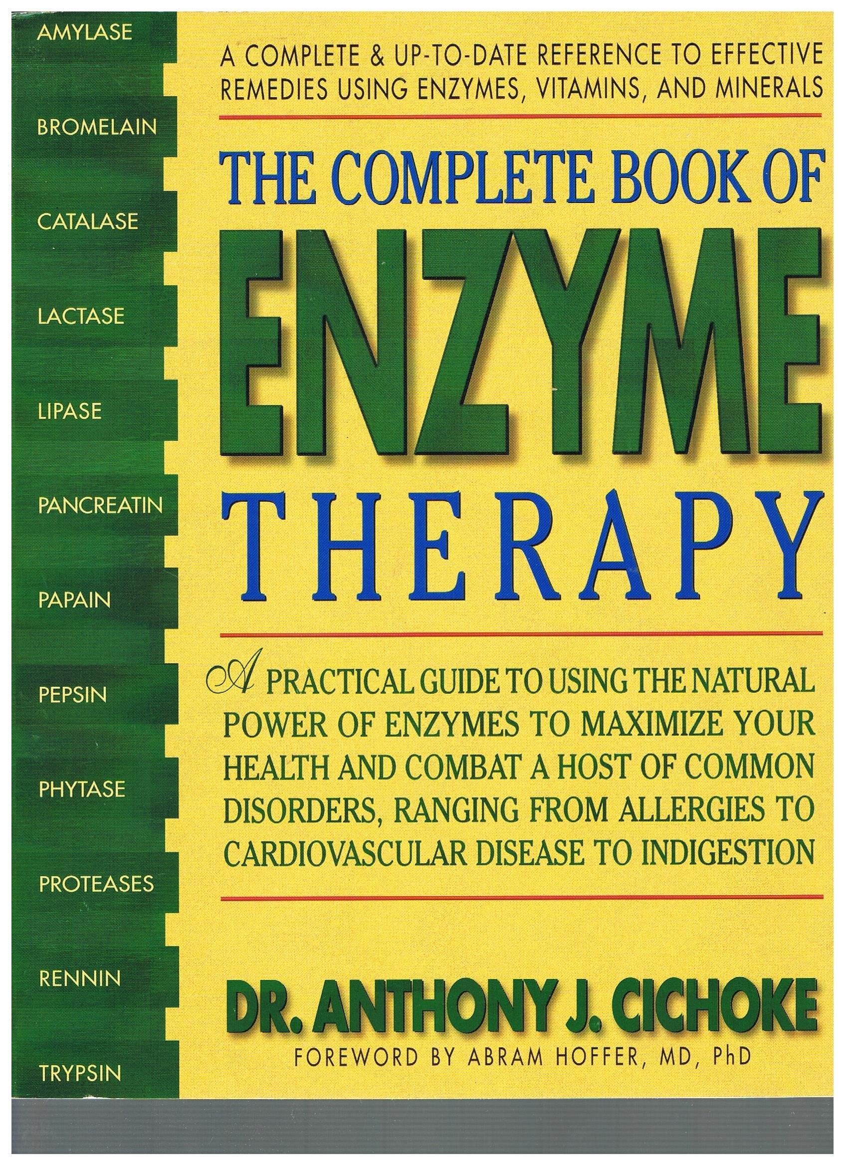 The Complete Book Of Enzyme Therapy: A Complete And Uptodate Reference To Effective Remedies