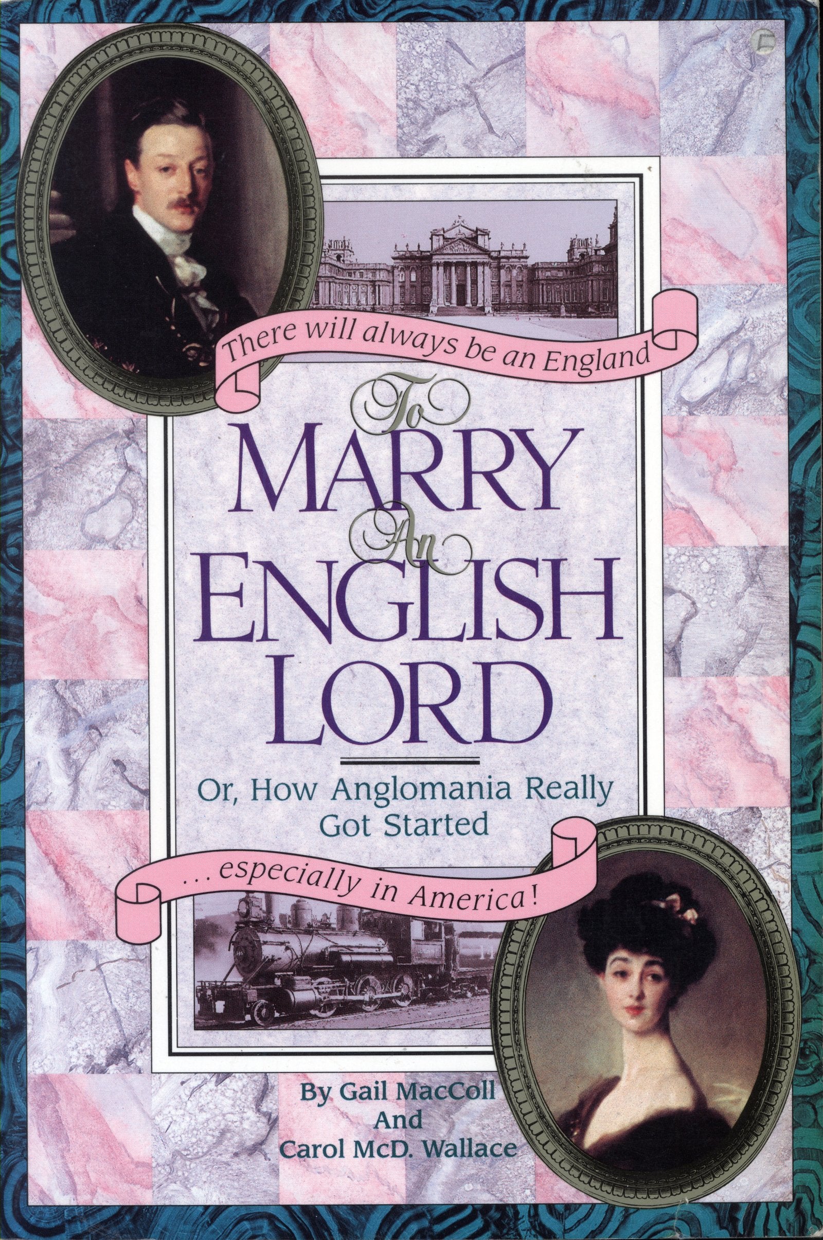 To Marry an English Lord or, How Anglomania Really Got Started,Used