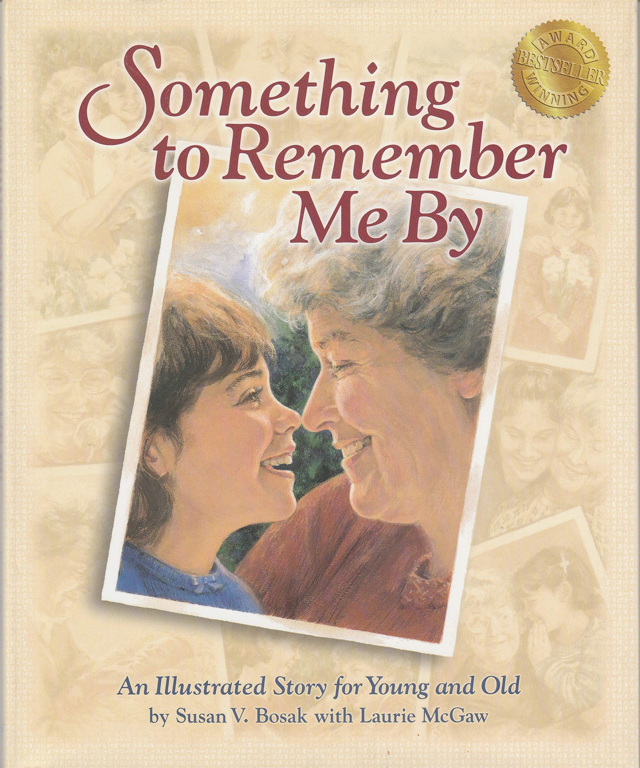 Something To Remember Me By: A Story About Love & Legacies