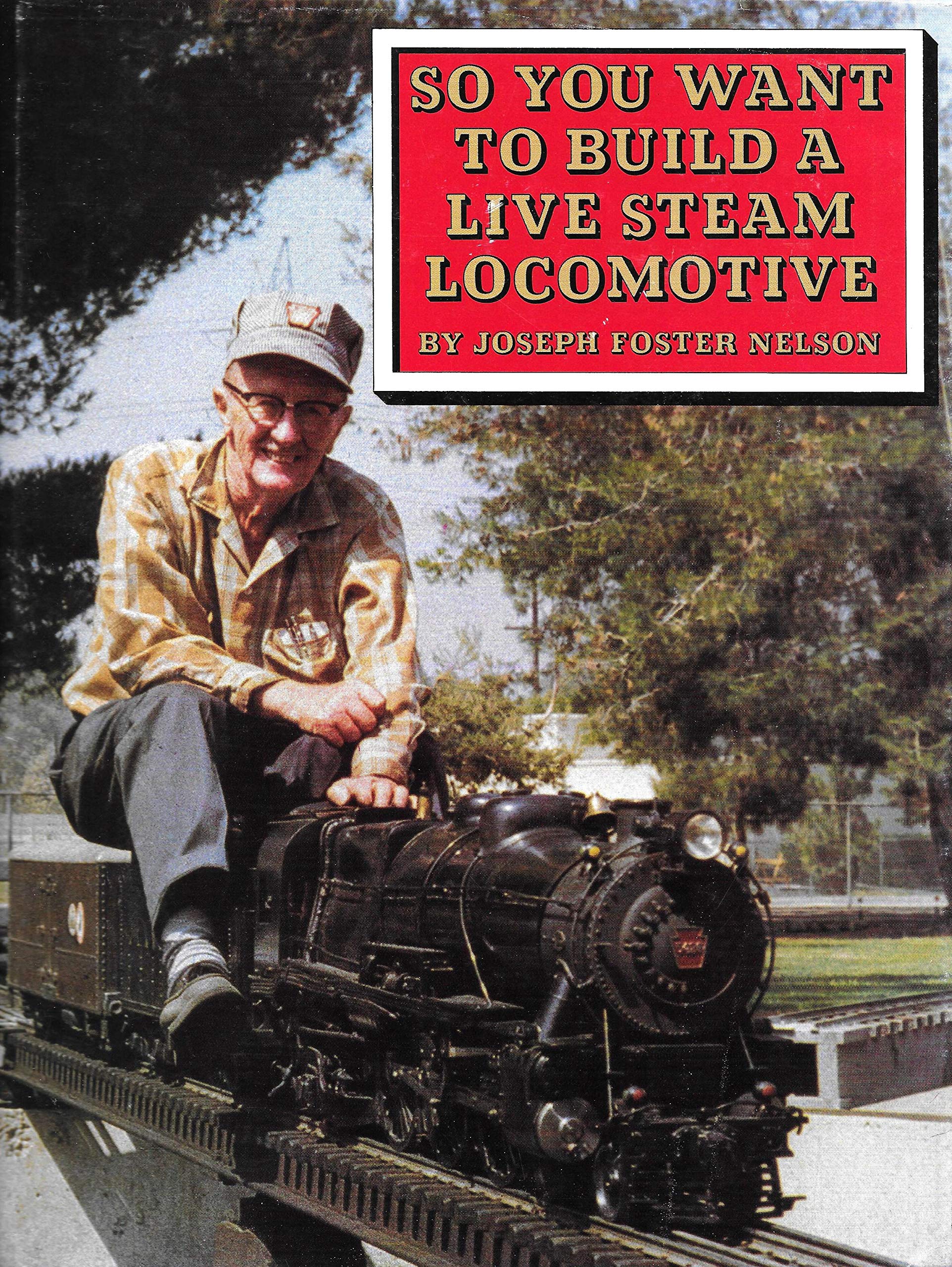 So You Want to Build a Live Steam Locomotive,Used