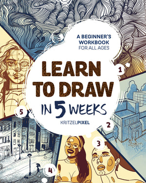 Learn To Draw In 5 Weeks: A Beginner'S Workbook For All Ages,Used