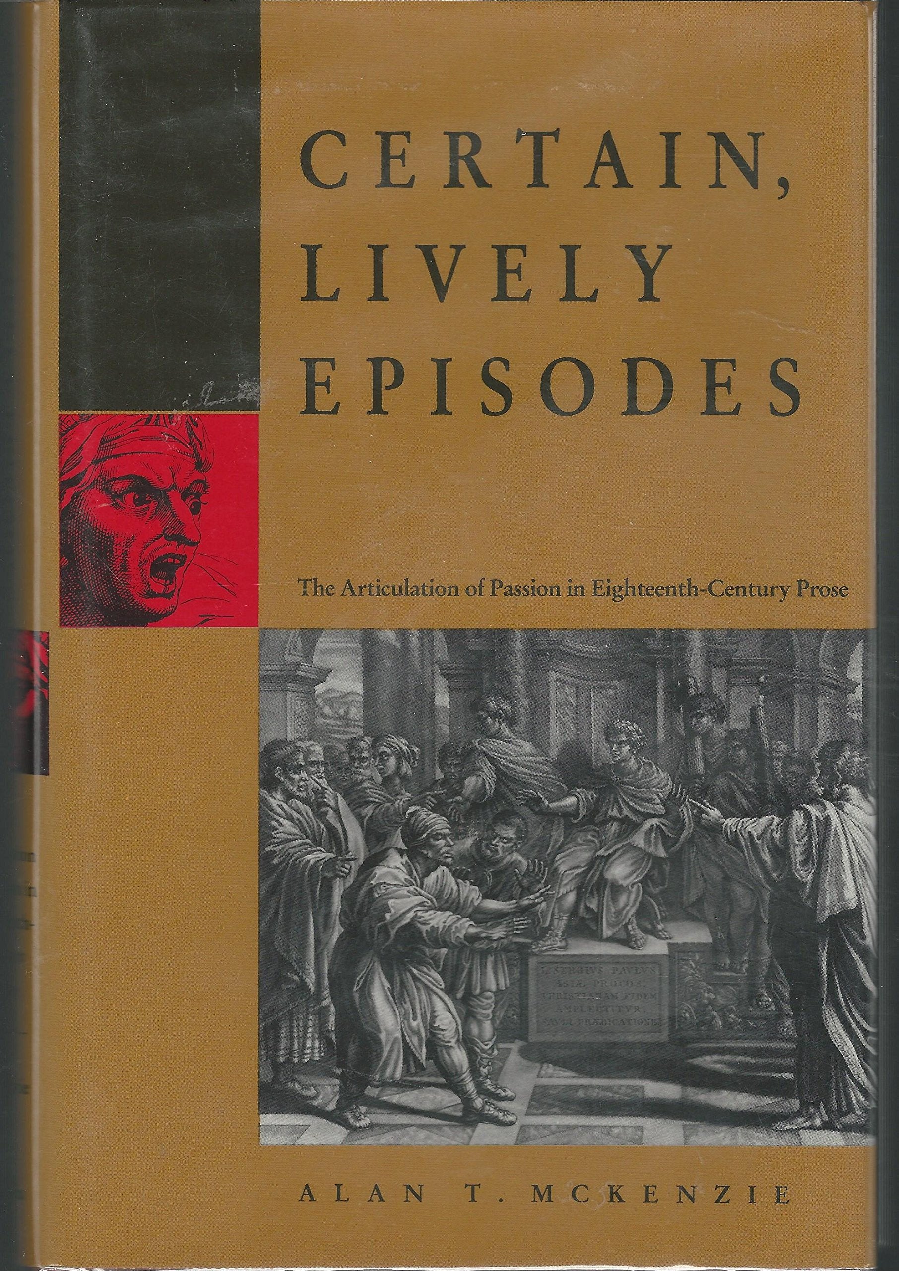 Certain, Lively Episodes: The Articulation of Passion in EighteenthCentury Prose,Used