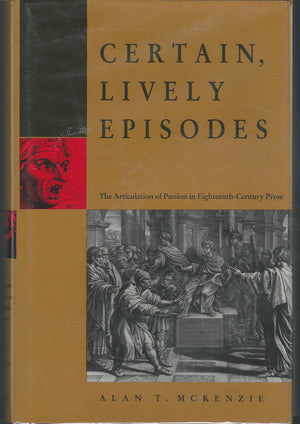 Certain, Lively Episodes: The Articulation of Passion in EighteenthCentury Prose,Used