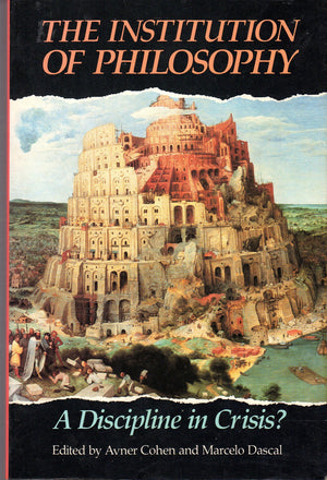 The Institution Of Philosophy: A Discipline In Crisis?,Used