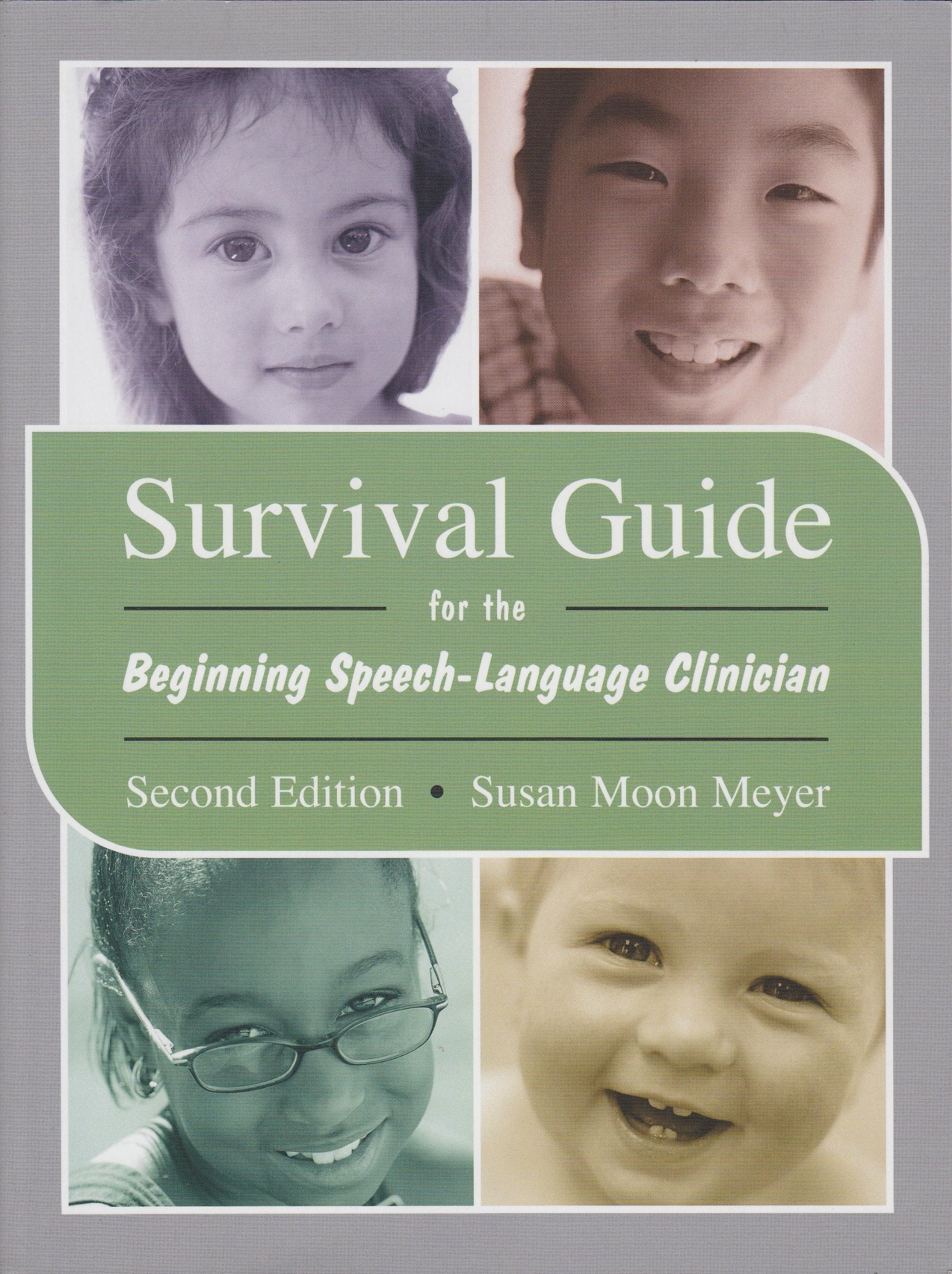 Survival Guide for the Beginning SpeechLanguage Clinician,New