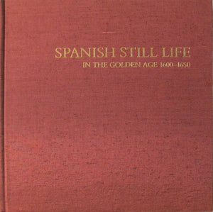 Spanish Still Life In The Golden Age 16001650,Used