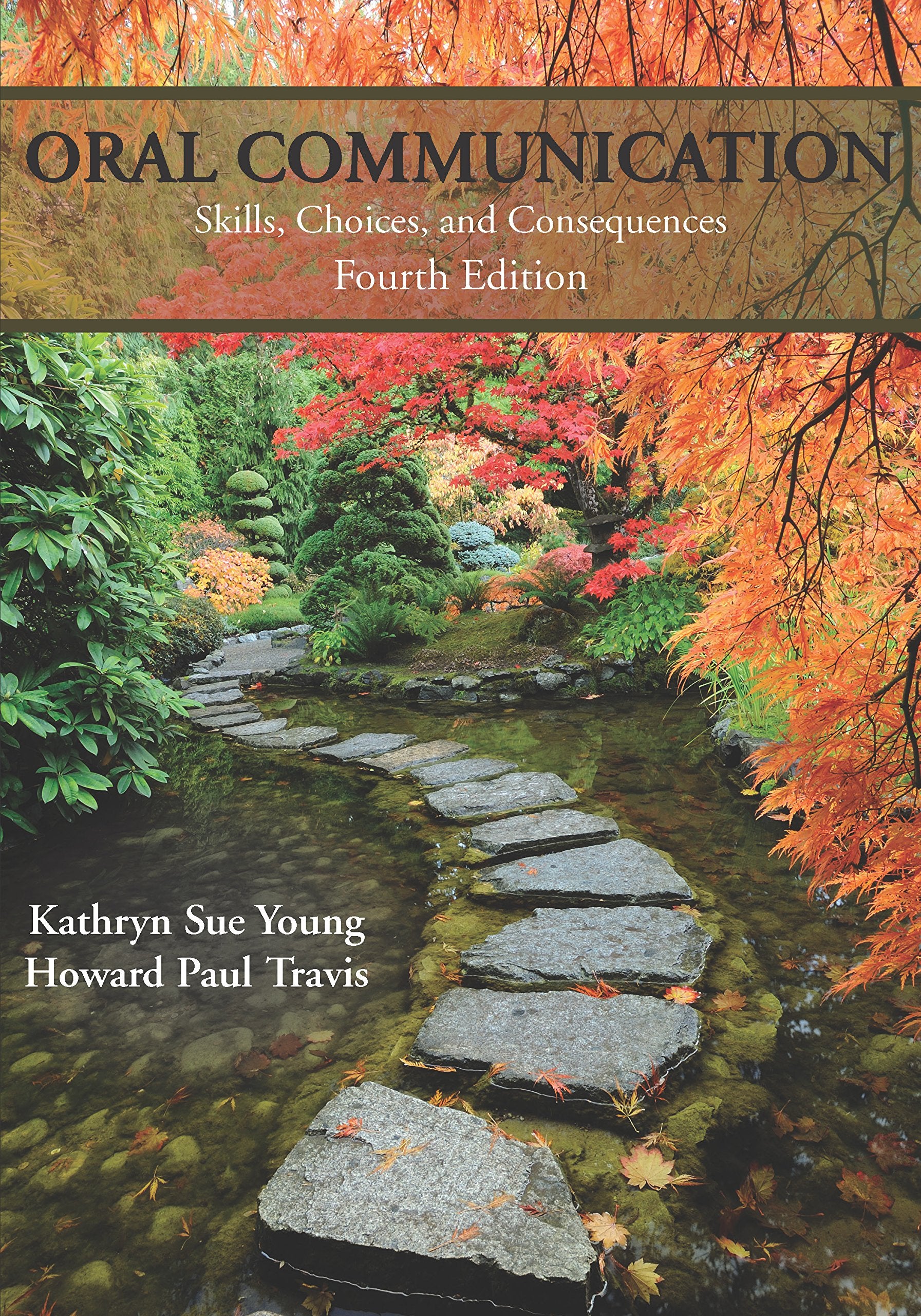 Oral Communication: Skills, Choices, and Consequences, Fourth Edition,Used
