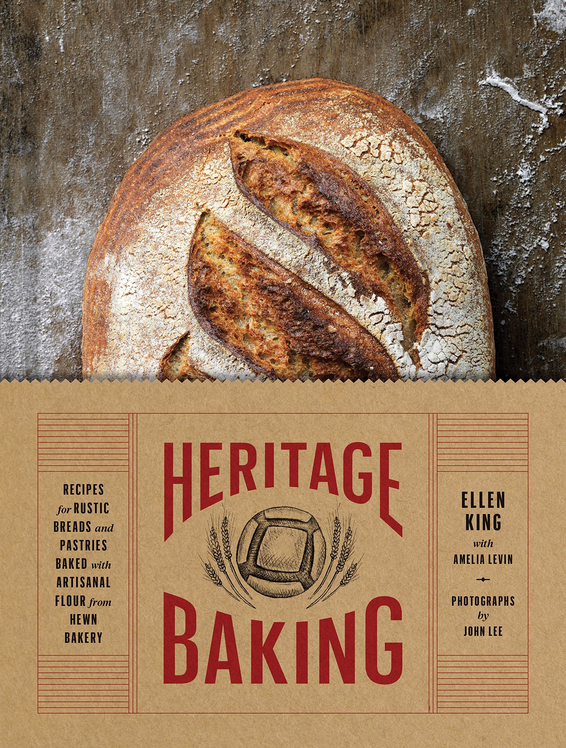 Heritage Baking: Recipes for Rustic Breads and Pastries Baked with Artisanal Flour from Hewn Bakery (Bread Cookbooks, Gifts for ,Used