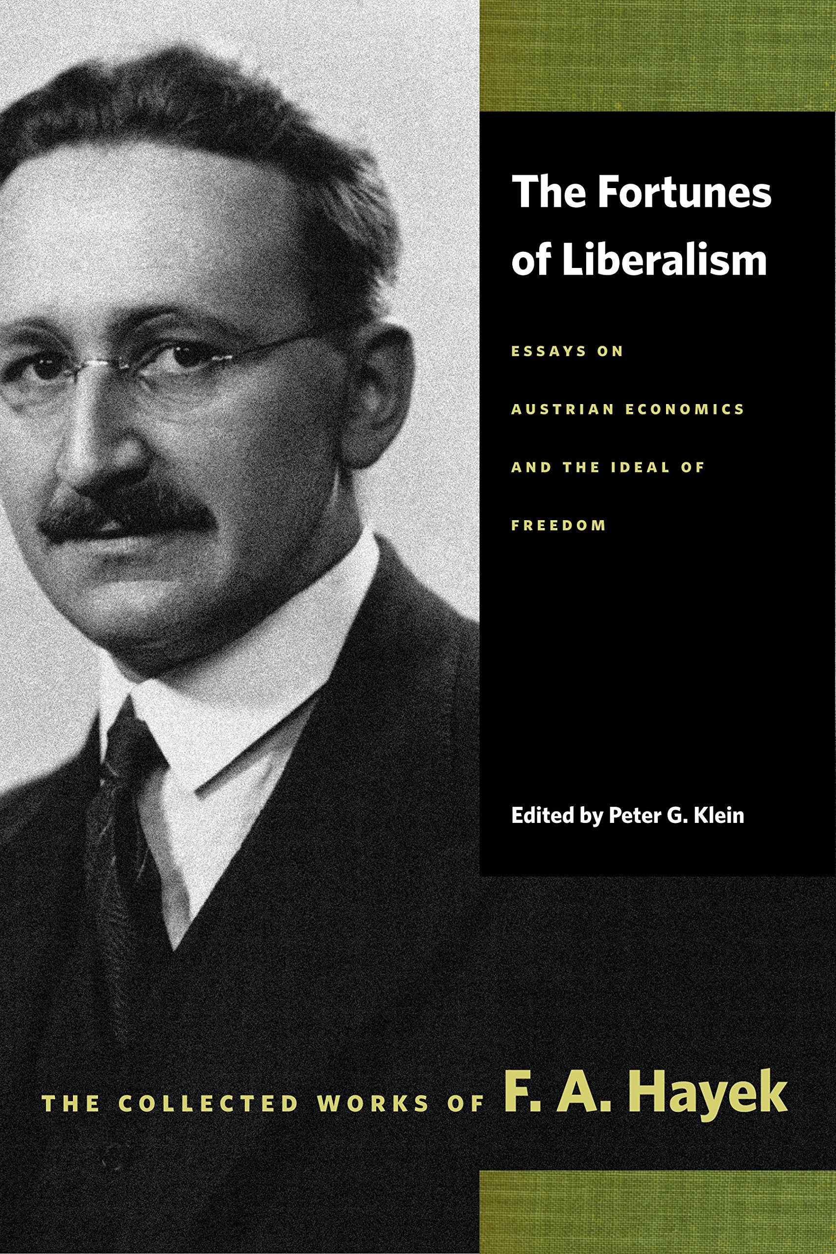 The Fortunes Of Liberalism: Essays On Austrian Economics And The Ideal Of Freedom (The Collected Works Of F. A. Hayek),Used